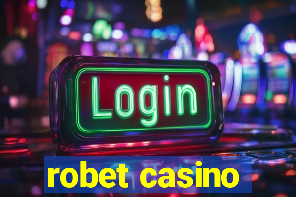 robet casino