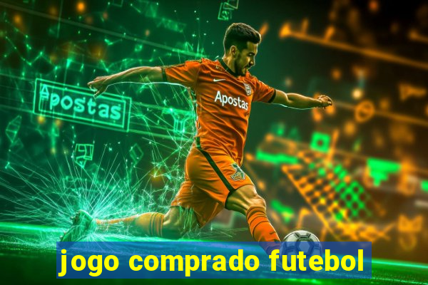 jogo comprado futebol