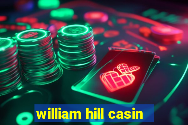 william hill casin