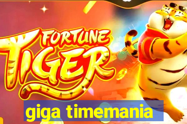 giga timemania