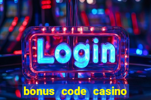 bonus code casino no deposit