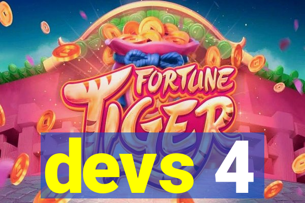 devs 4