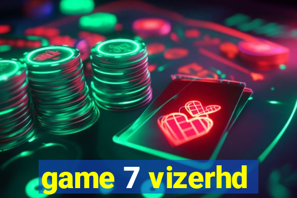 game 7 vizerhd