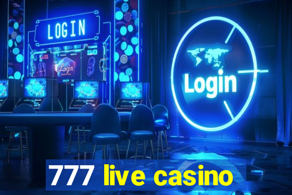 777 live casino