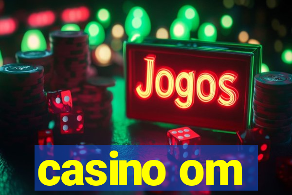 casino om