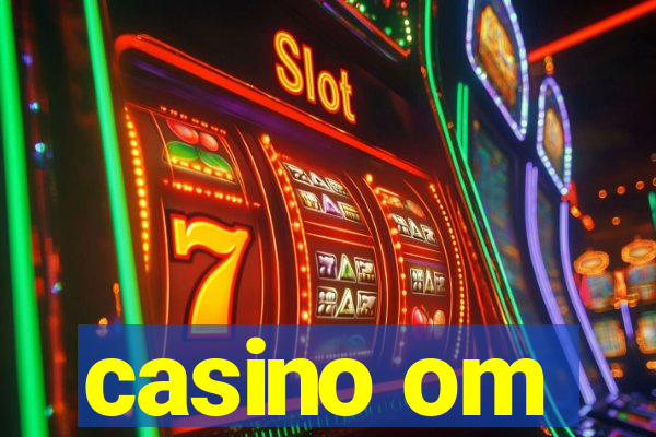 casino om