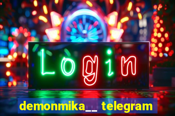 demonmika__ telegram