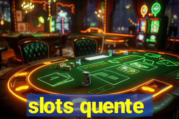 slots quente