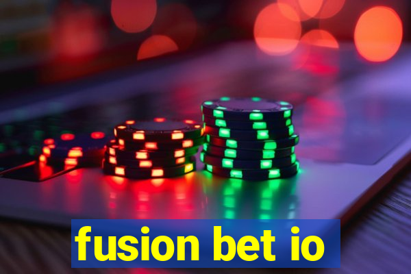 fusion bet io