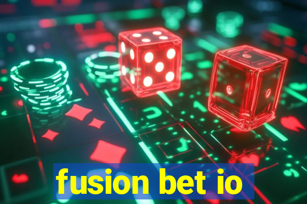 fusion bet io