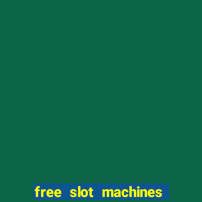 free slot machines to play no downloading