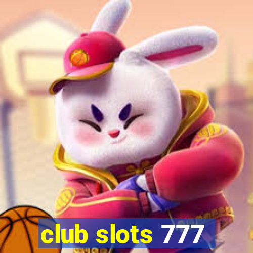 club slots 777