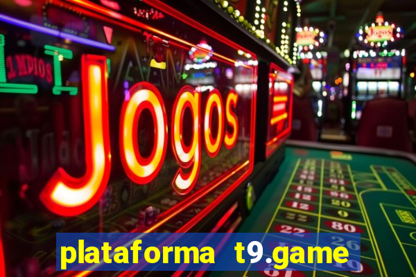 plataforma t9.game é confiável