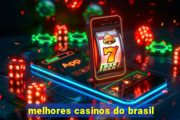 melhores casinos do brasil