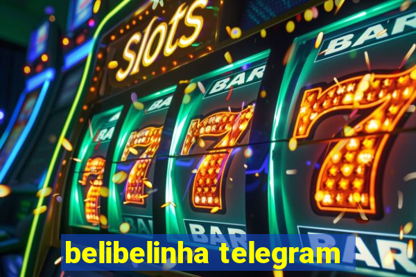 belibelinha telegram