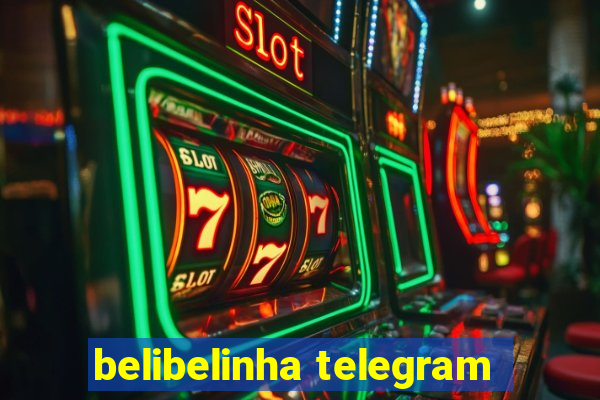 belibelinha telegram