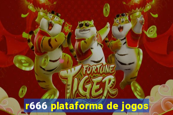 r666 plataforma de jogos