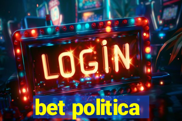 bet politica