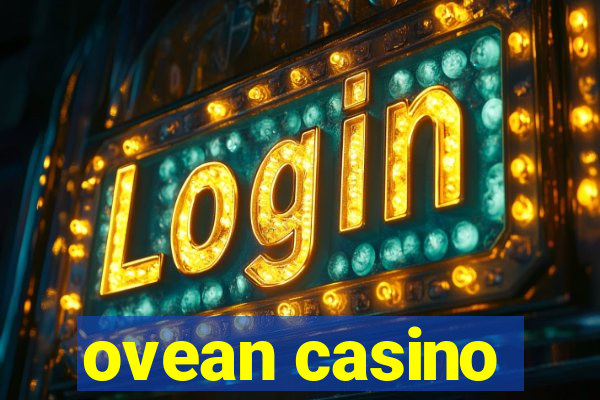 ovean casino