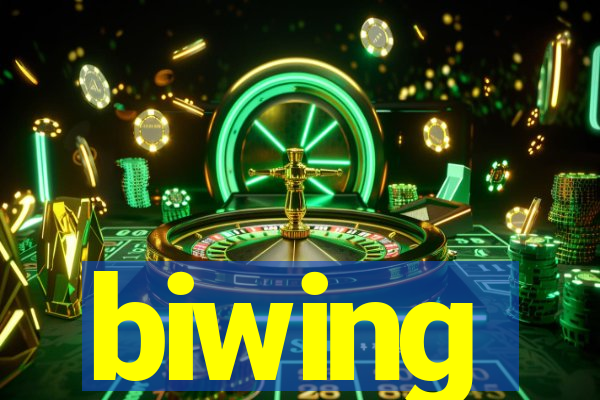 biwing