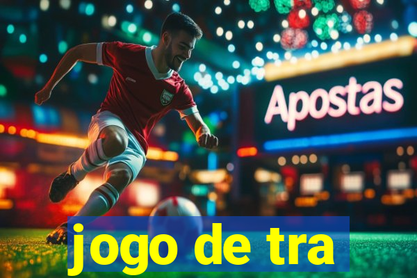 jogo de tra