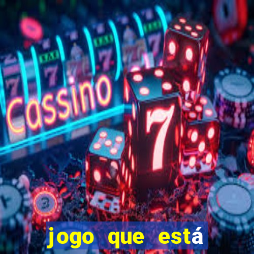 jogo que está pagando muito