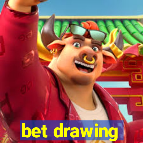 bet drawing