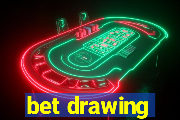 bet drawing