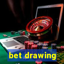 bet drawing