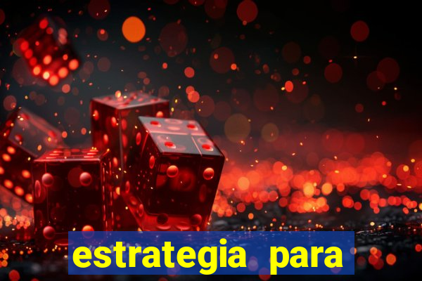 estrategia para jogos slots