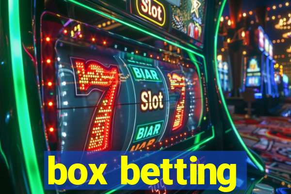 box betting