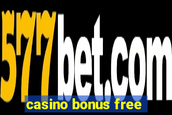 casino bonus free