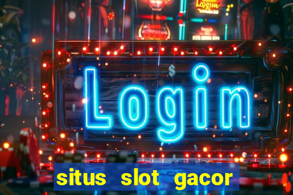 situs slot gacor gampang menang