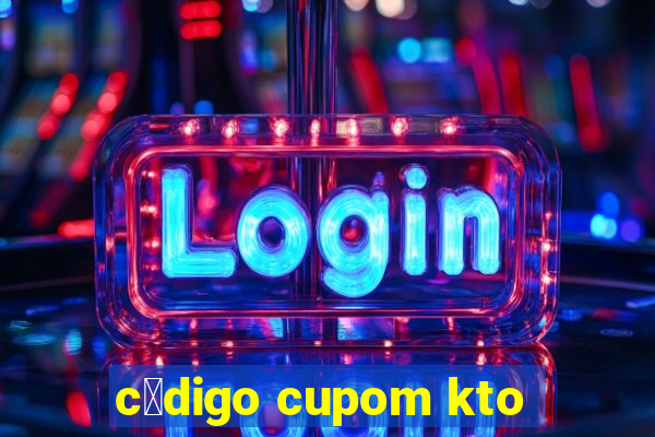 c贸digo cupom kto