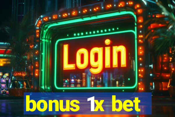 bonus 1x bet