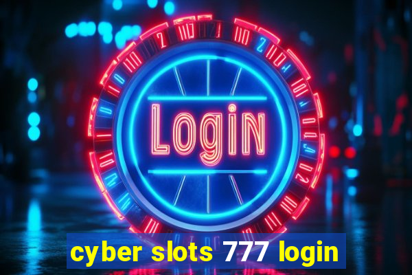 cyber slots 777 login