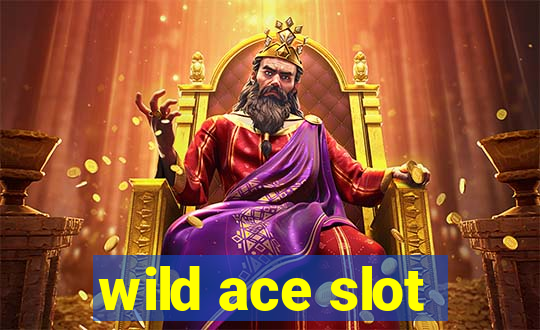 wild ace slot