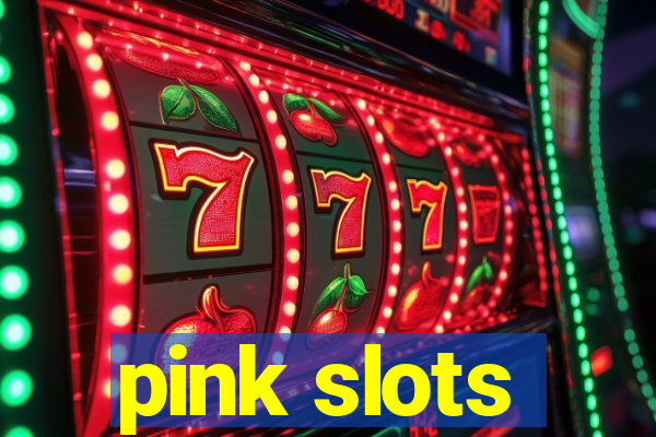 pink slots