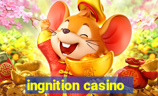 ingnition casino