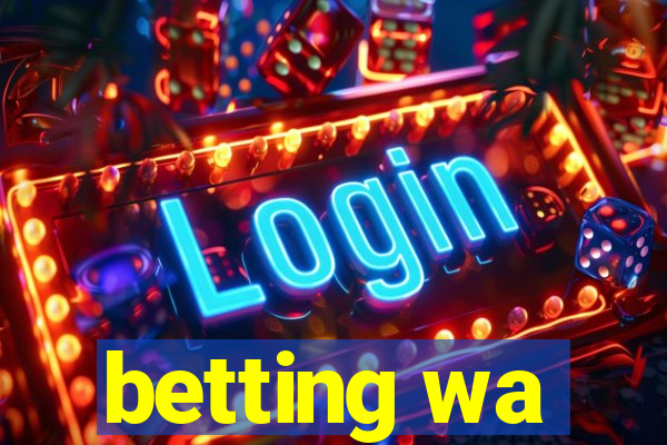 betting wa