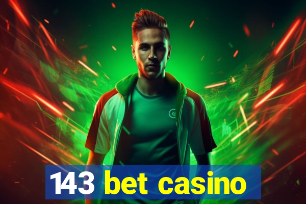 143 bet casino