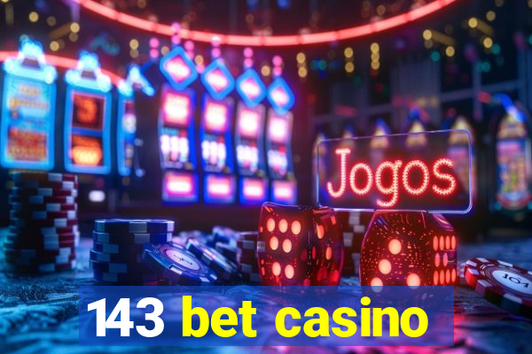 143 bet casino