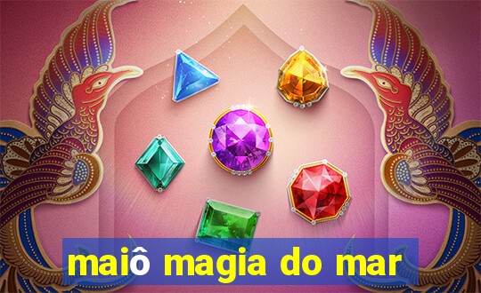 maiô magia do mar