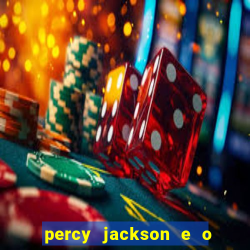 percy jackson e o ladr o de raios filme completo dublado