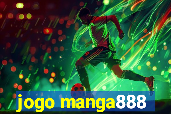 jogo manga888