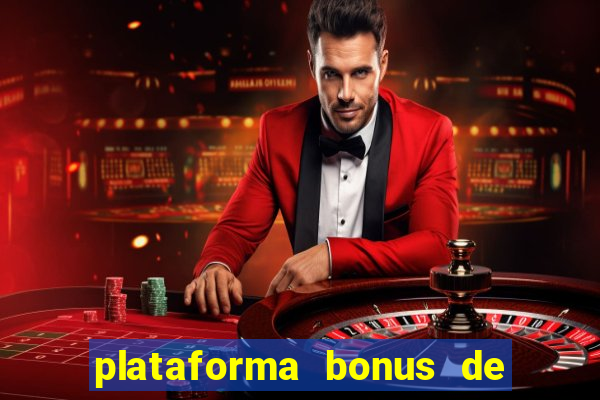 plataforma bonus de boas vindas