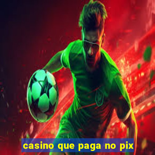 casino que paga no pix