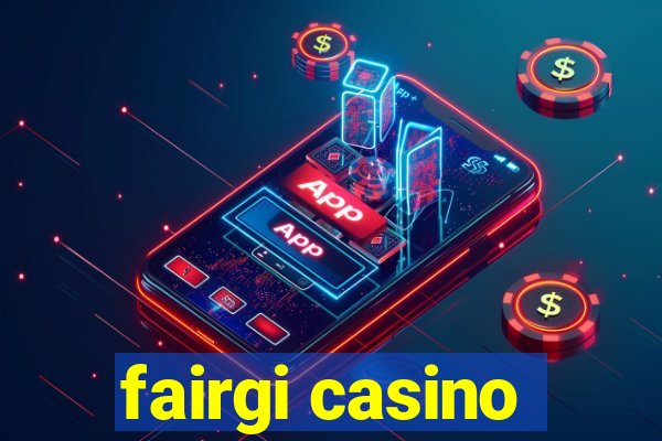 fairgi casino