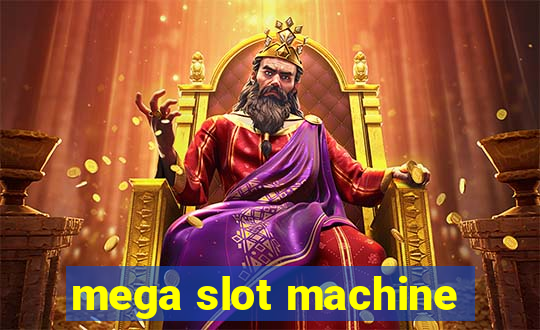 mega slot machine