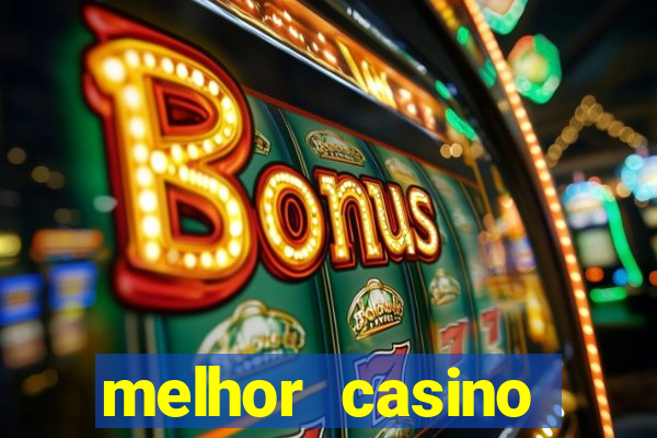 melhor casino online do brasil